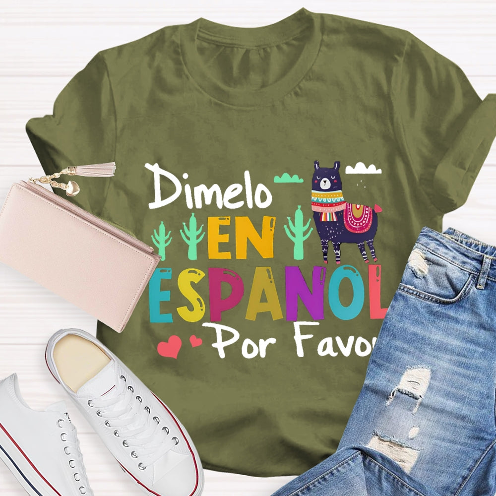 Dimelo En Espanol Por Favor T-shirt
