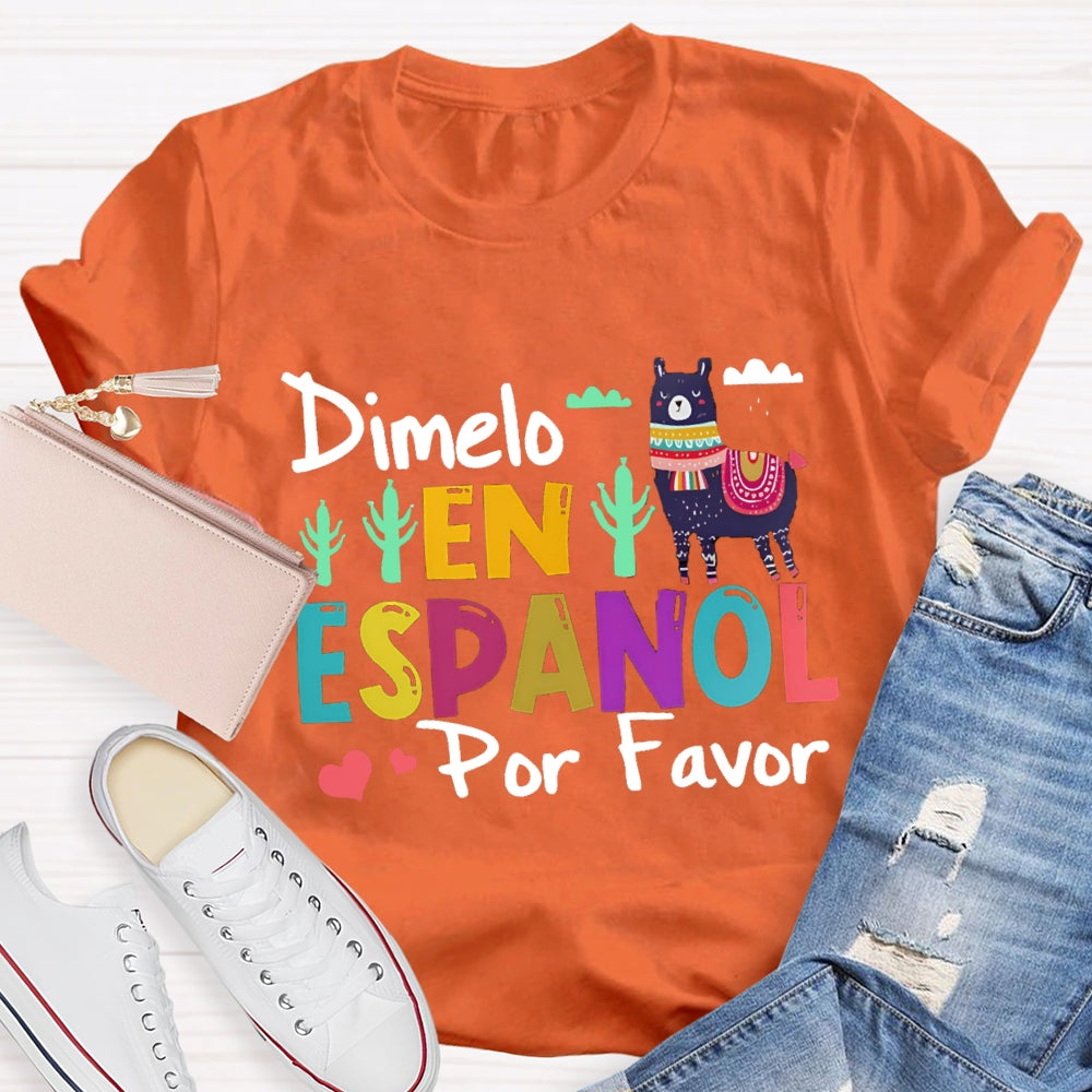 Dimelo En Espanol Por Favor T-shirt