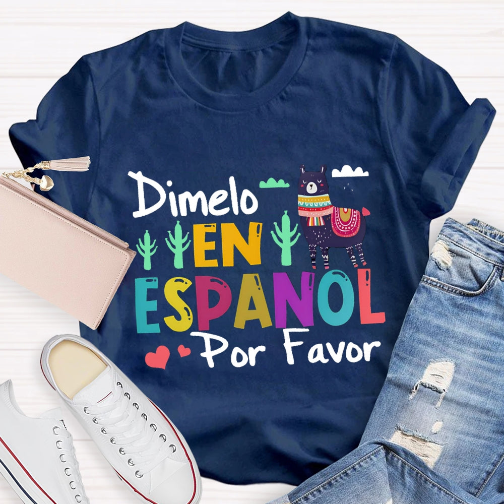 Dimelo En Espanol Por Favor T-shirt