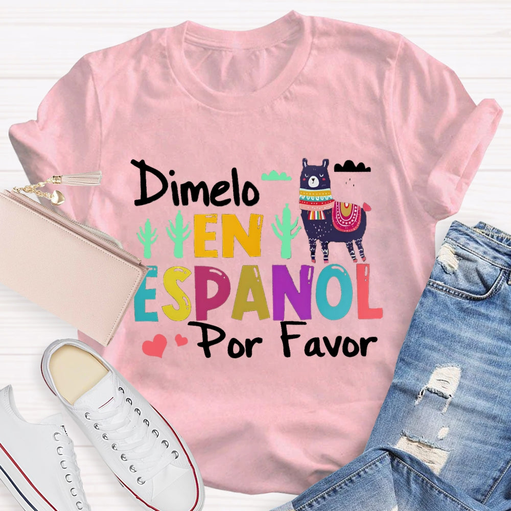 Dimelo En Espanol Por Favor T-shirt