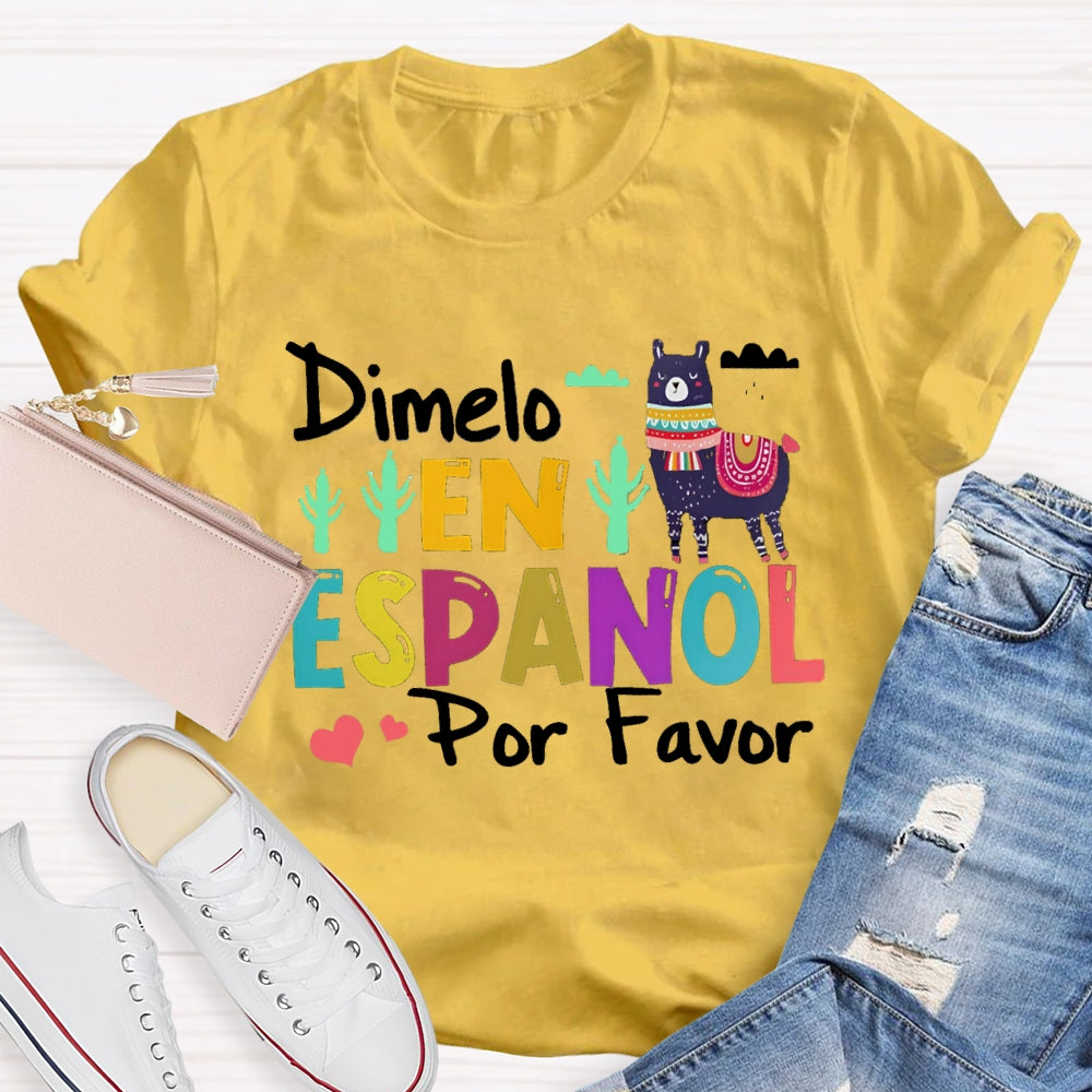 Dimelo En Espanol Por Favor T-shirt