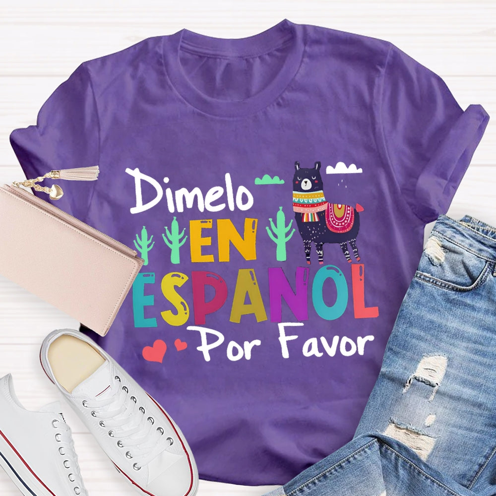 Dimelo En Espanol Por Favor T-shirt