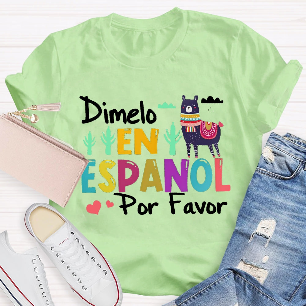 Dimelo En Espanol Por Favor T-shirt