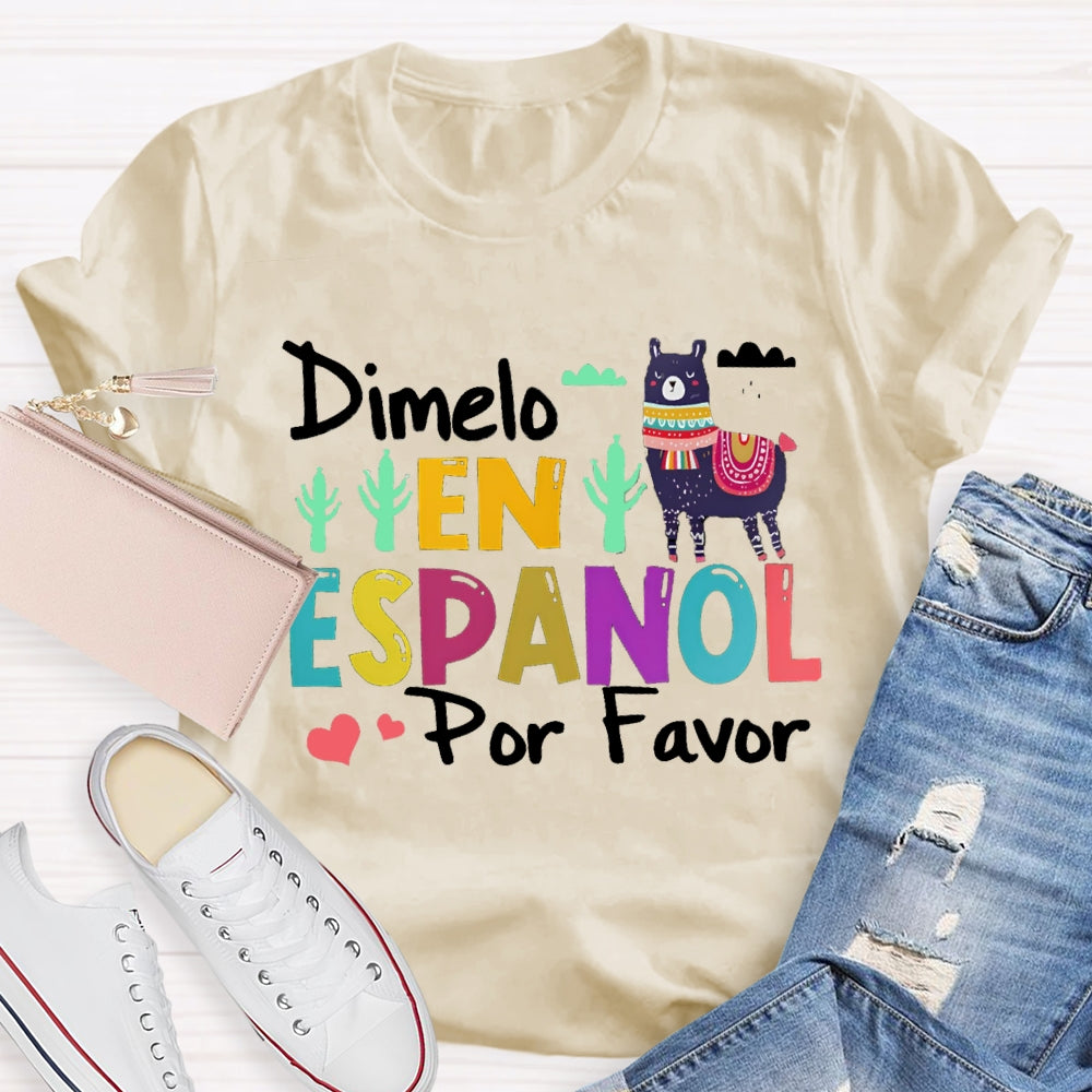 Dimelo En Espanol Por Favor T-shirt