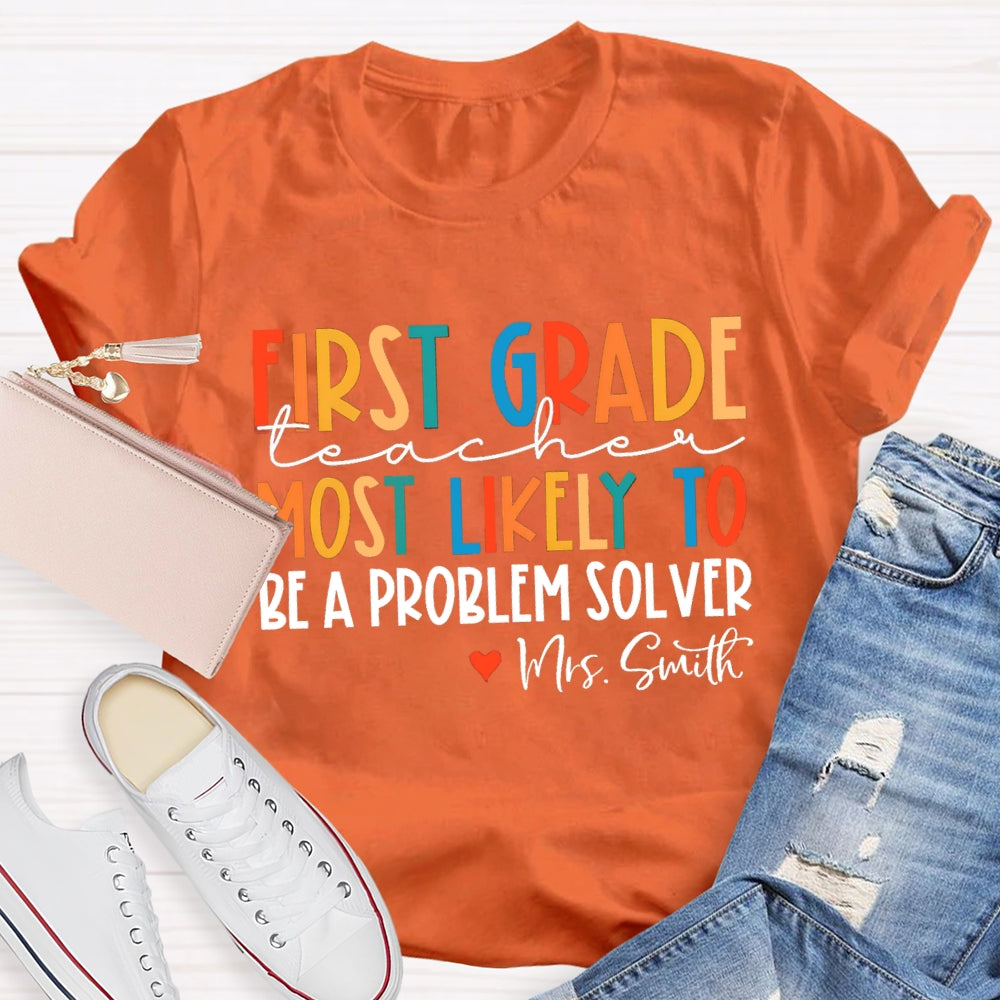 Personalized Grade And Name Most Likely To Be A Problem Solver T-shirt