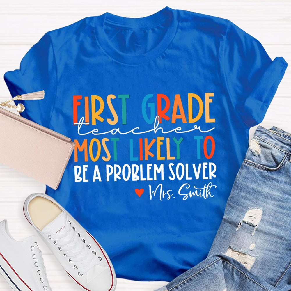 Personalized Grade And Name Most Likely To Be A Problem Solver T-shirt