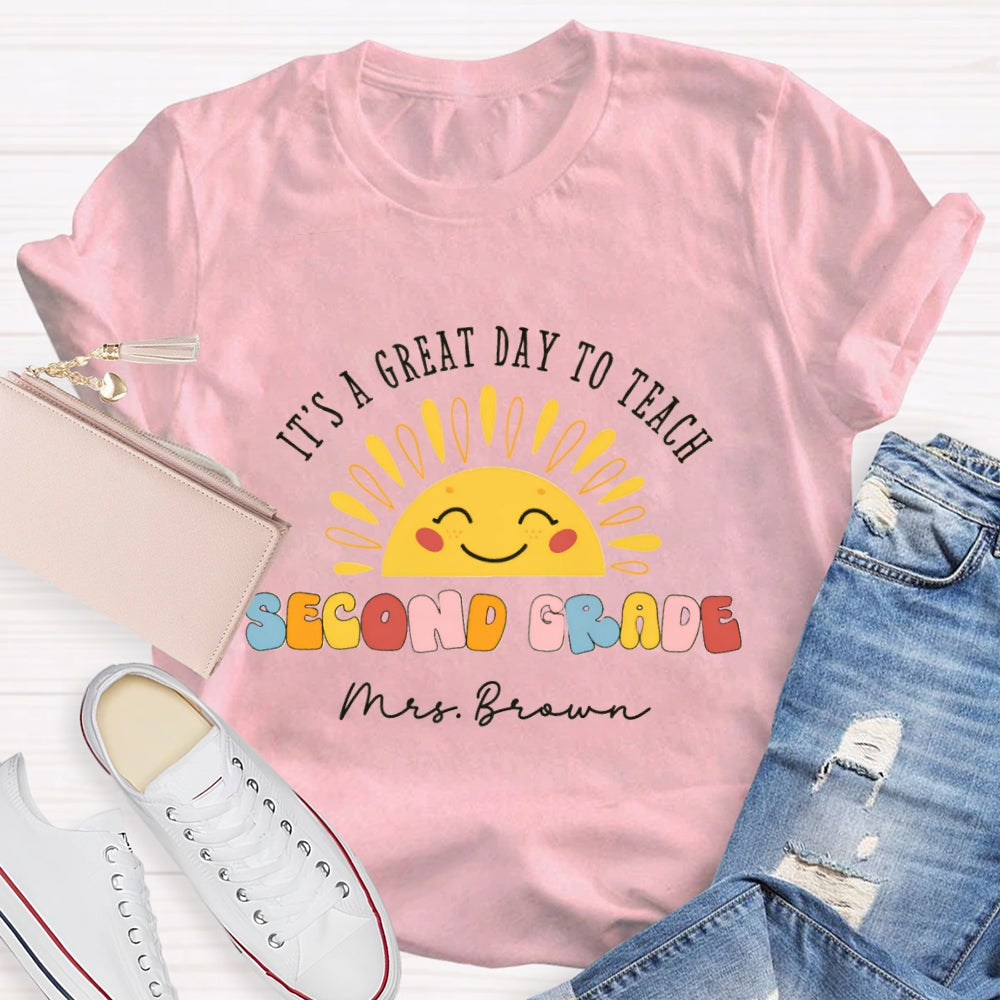 Personalized Grade And Name It's A Great Day To Teach Second Grade T-shirt