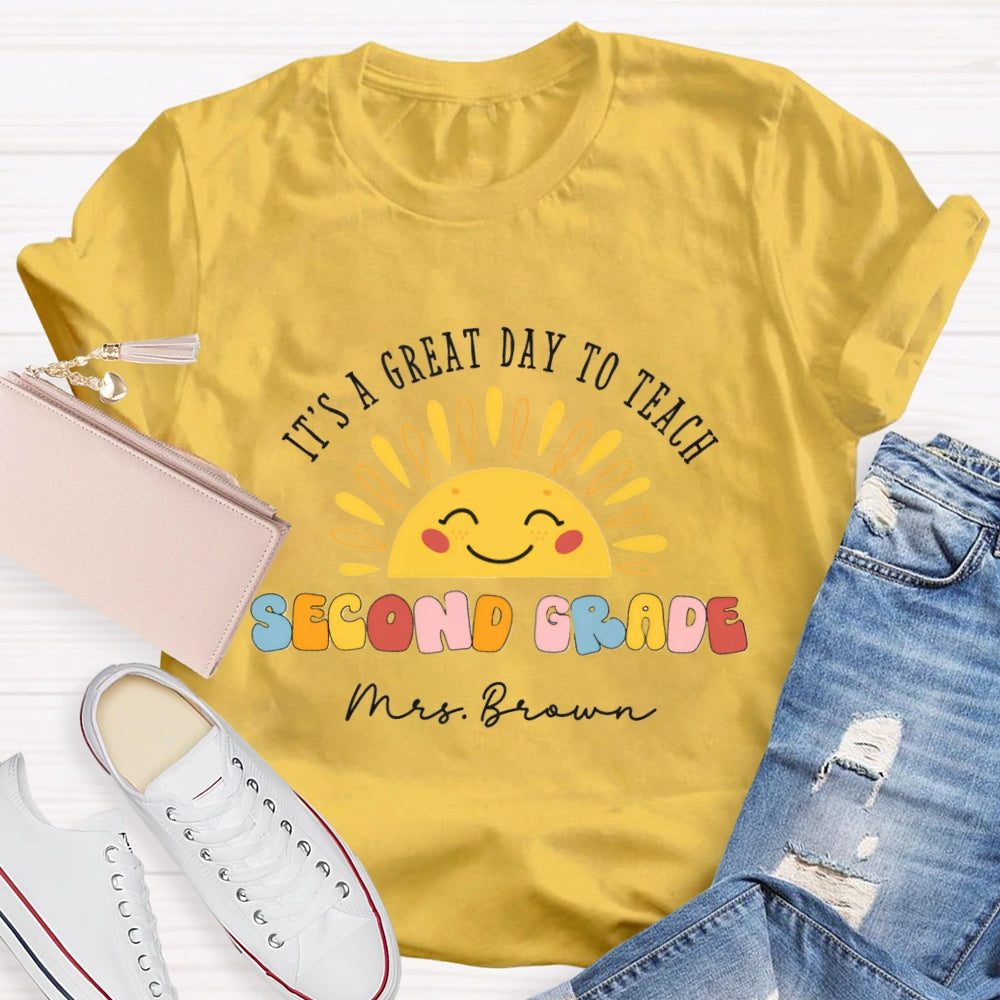 Personalized Grade And Name It's A Great Day To Teach Second Grade T-shirt