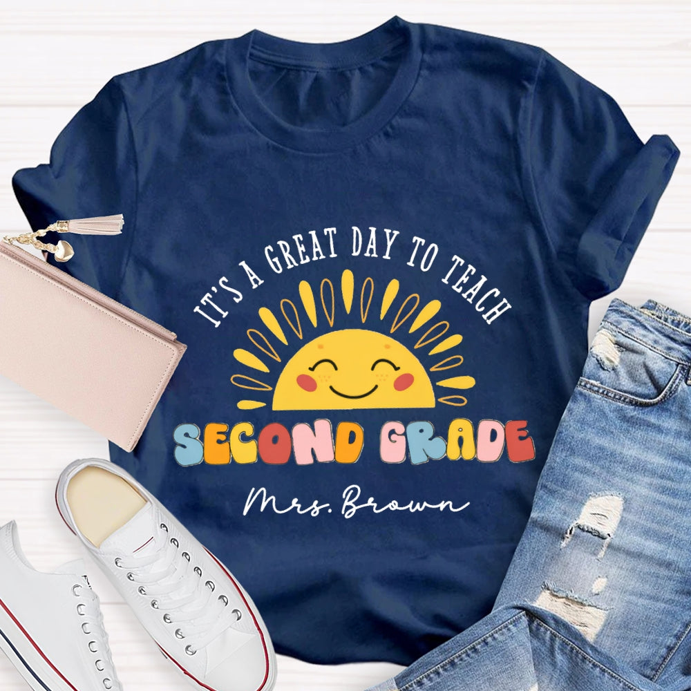 Personalized Grade And Name It's A Great Day To Teach Second Grade T-shirt