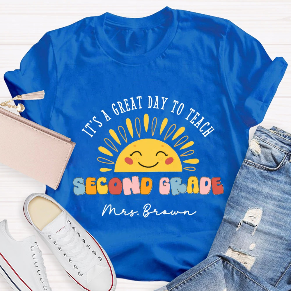 Personalized Grade And Name It's A Great Day To Teach Second Grade T-shirt