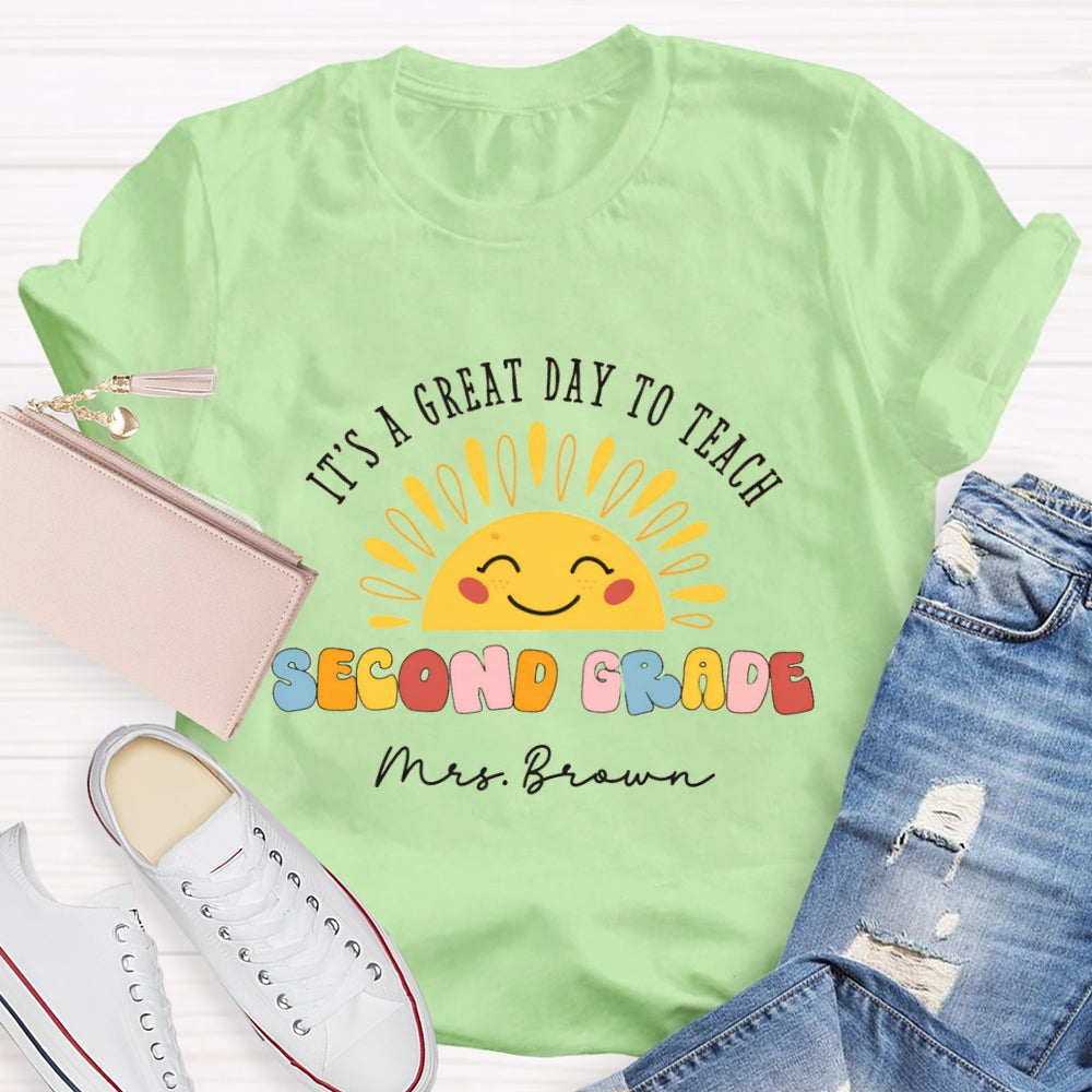 Personalized Grade And Name It's A Great Day To Teach Second Grade T-shirt