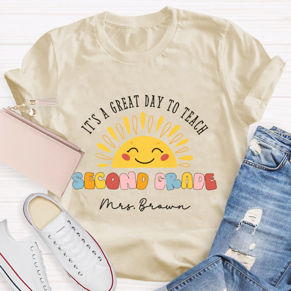 Personalized Grade And Name It's A Great Day To Teach Second Grade T-shirt