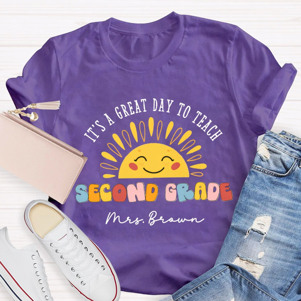 Personalized Grade And Name It's A Great Day To Teach Second Grade T-shirt