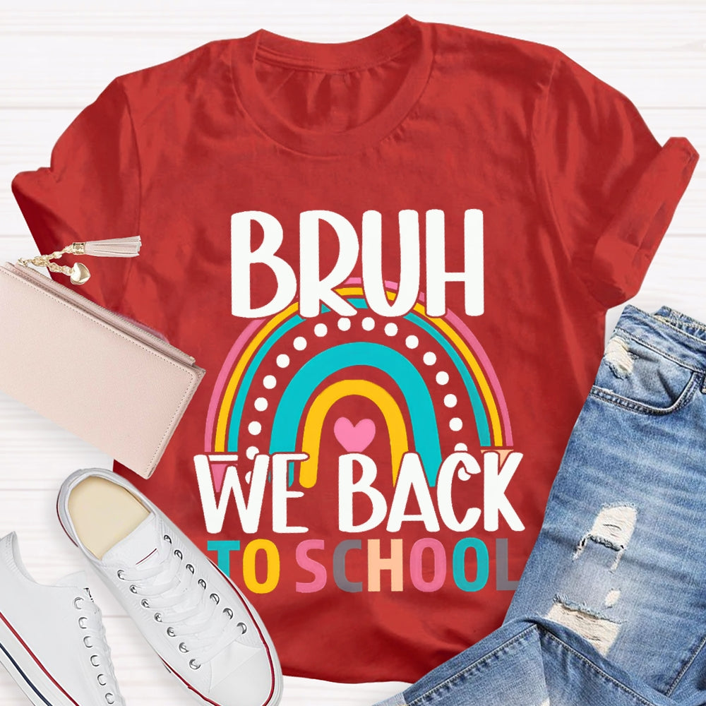 Bruh We Back To School Color Curve T-shirt