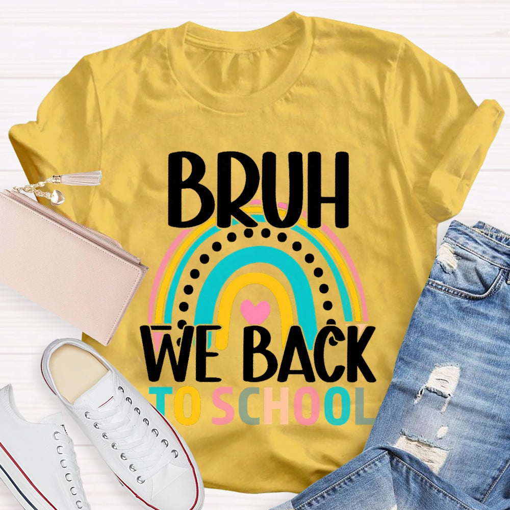 Bruh We Back To School Color Curve T-shirt