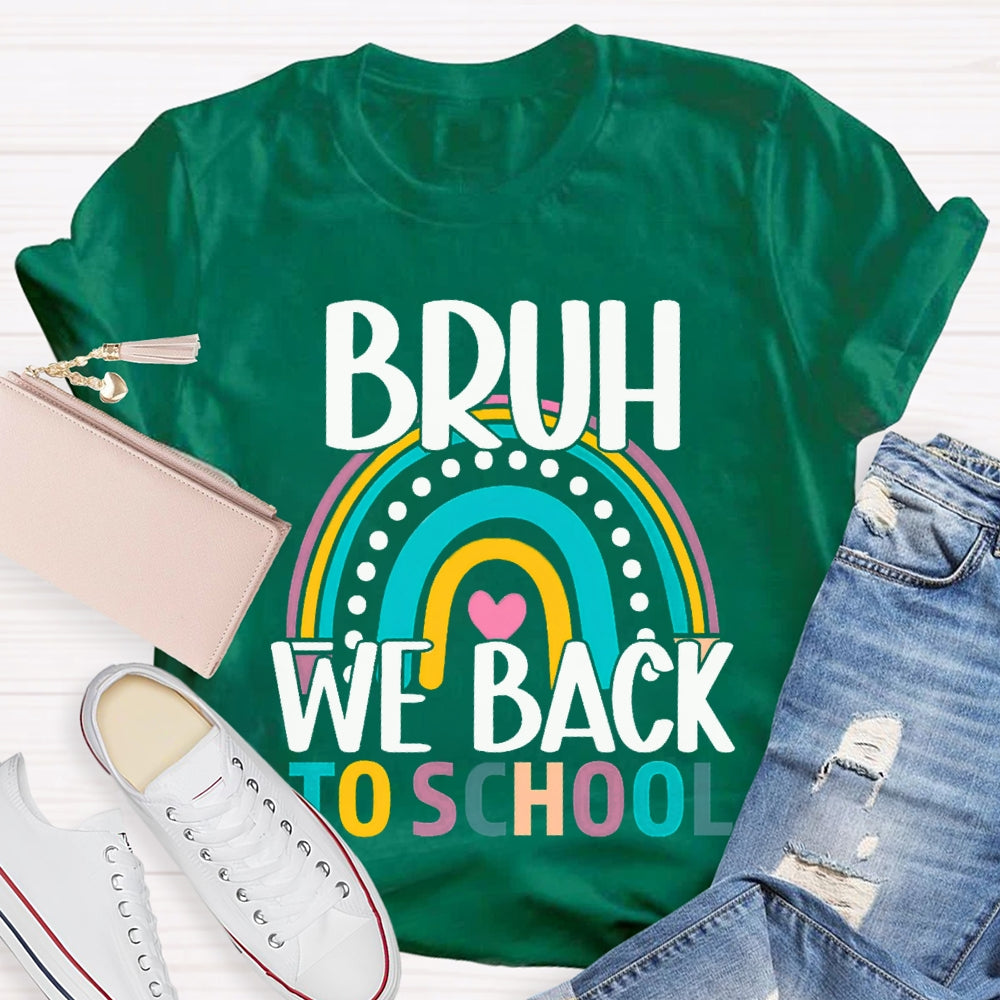 Bruh We Back To School Color Curve T-shirt