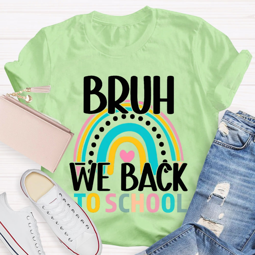 Bruh We Back To School Color Curve T-shirt