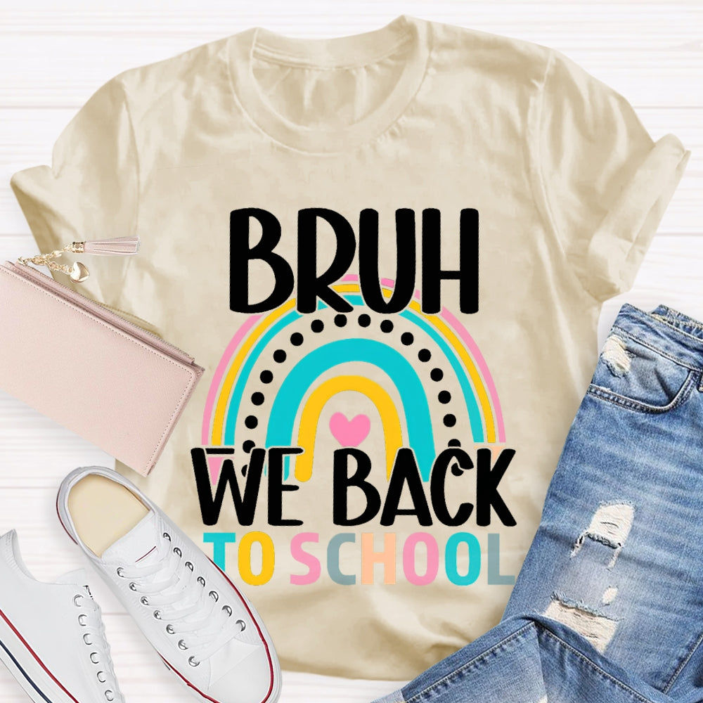 Bruh We Back To School Color Curve T-shirt