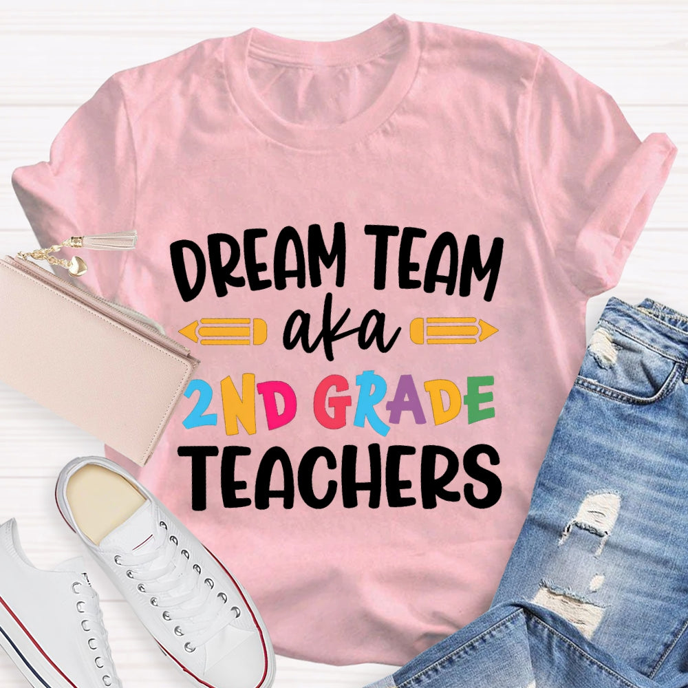 Personalized Grade Dream Team Aka Second Grade Teacher T-shirt