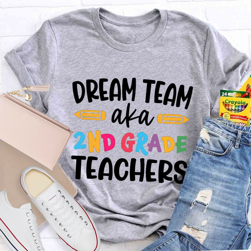 Personalized Grade Dream Team Aka Second Grade Teacher T-shirt