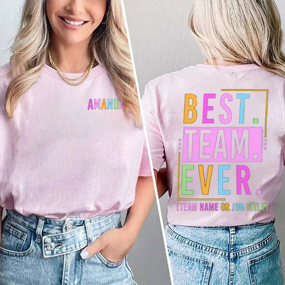 Personalized Team Best Team Ever Double Printed T-shirt