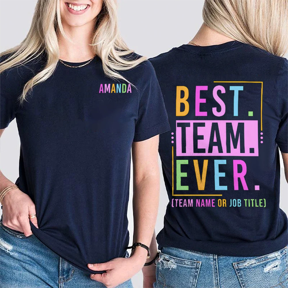 Personalized Team Best Team Ever Double Printed T-shirt