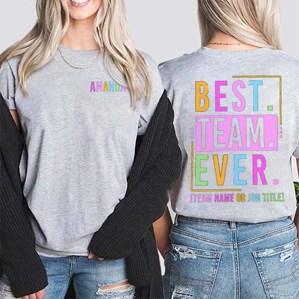 Personalized Team Best Team Ever Double Printed T-shirt