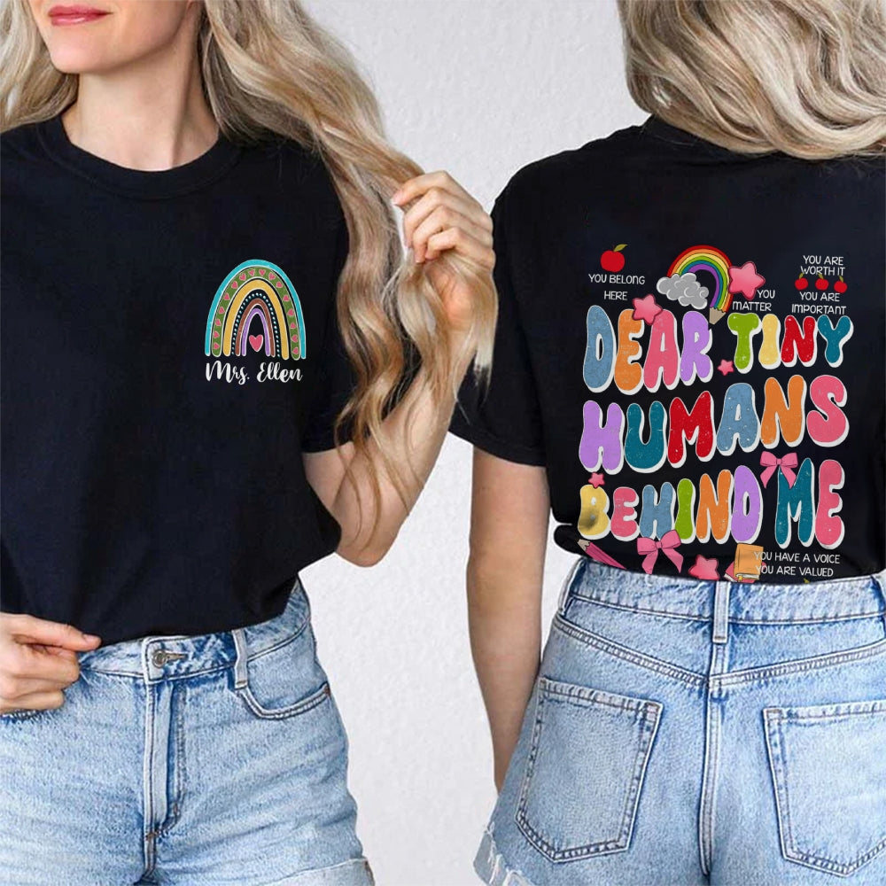 Personalized Name Dear Tiny Humans Behind Me Double Printed T-Shirt
