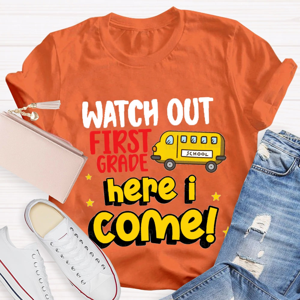 Personalized Grade Watch Out First Grade Here Come T-shirt