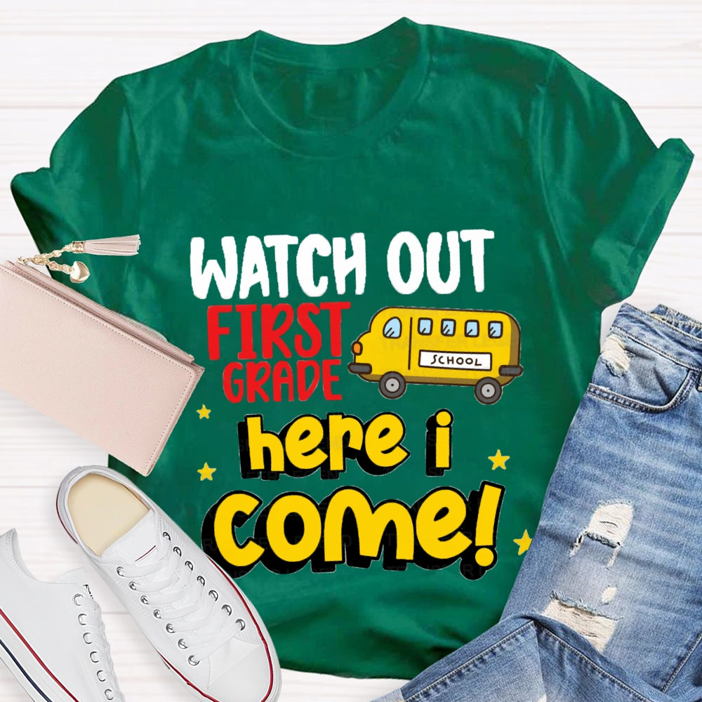 Personalized Grade Watch Out First Grade Here Come T-shirt