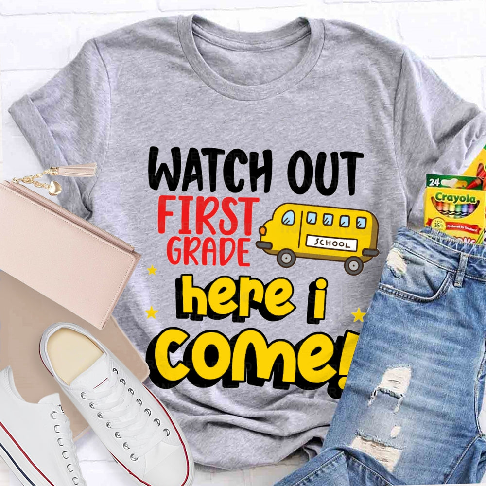 Personalized Grade Watch Out First Grade Here Come T-shirt