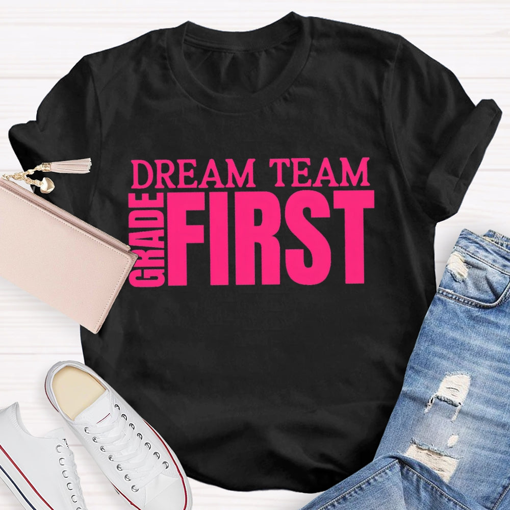Personalized Grade First Grade Dream Team Teacher T-shirt