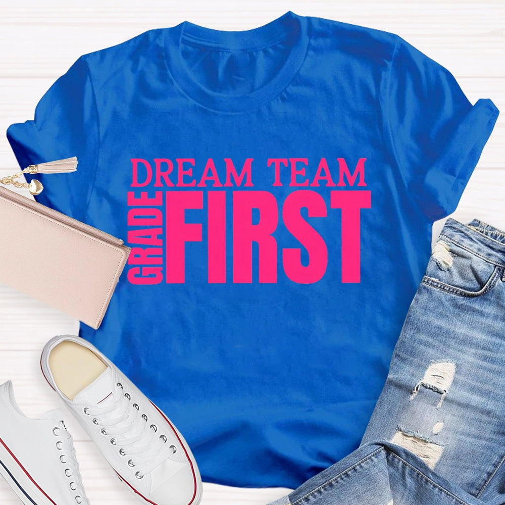 Personalized Grade First Grade Dream Team Teacher T-shirt