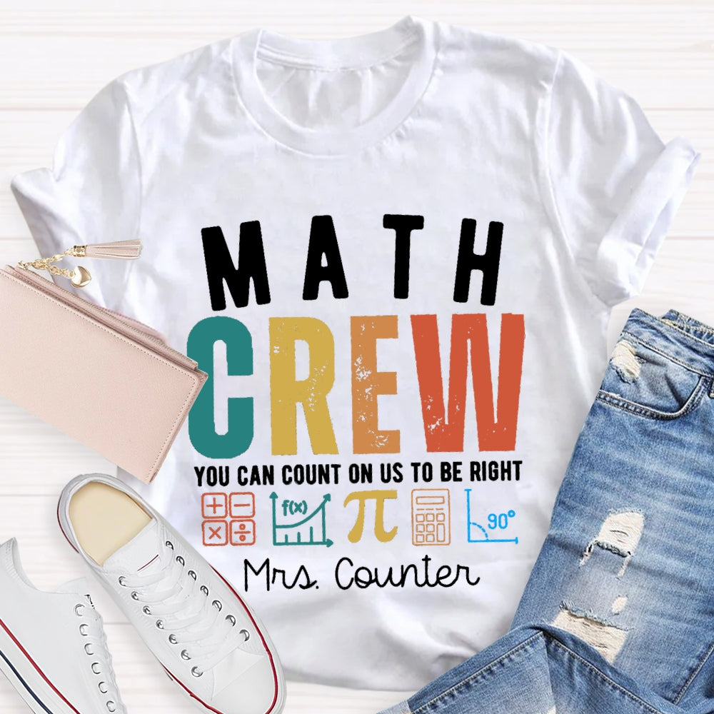 Personalized Name Math Crew You Can Count On Us To Be Right T-shirt