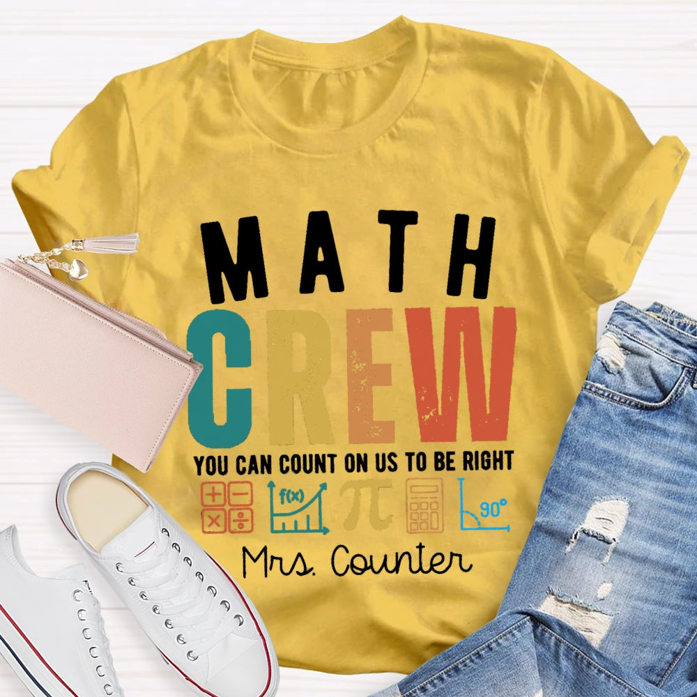 Personalized Name Math Crew You Can Count On Us To Be Right T-shirt