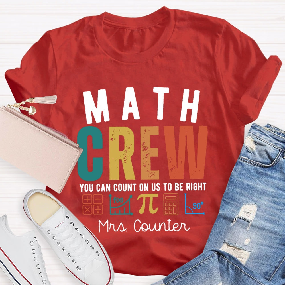Personalized Name Math Crew You Can Count On Us To Be Right T-shirt