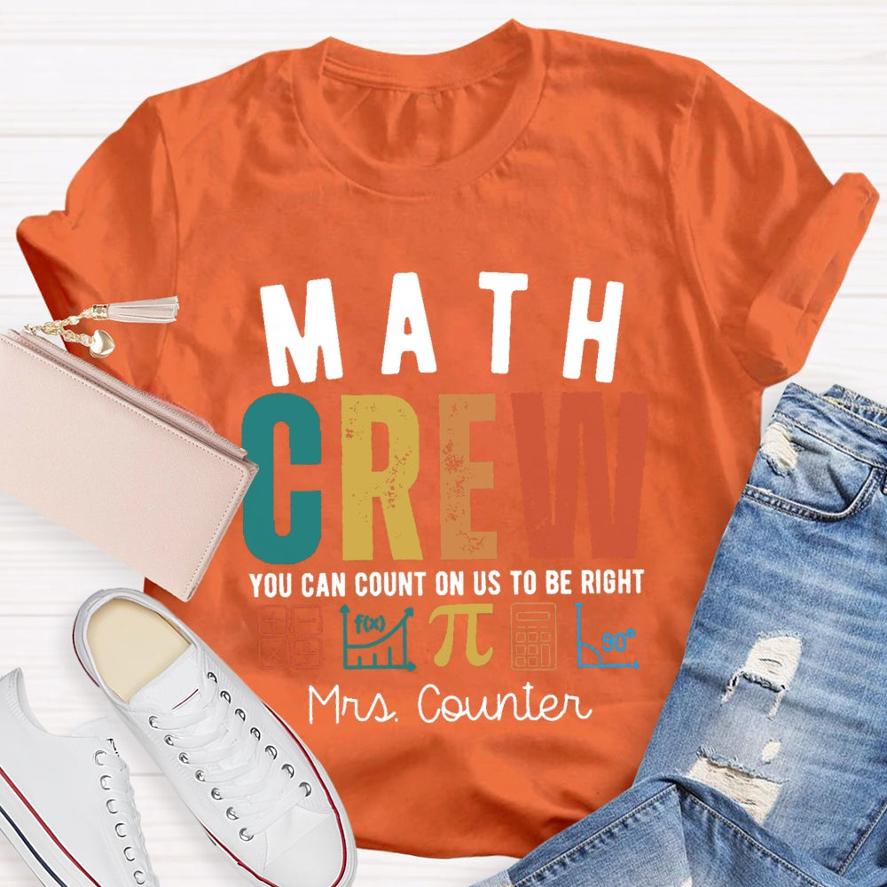 Personalized Name Math Crew You Can Count On Us To Be Right T-shirt