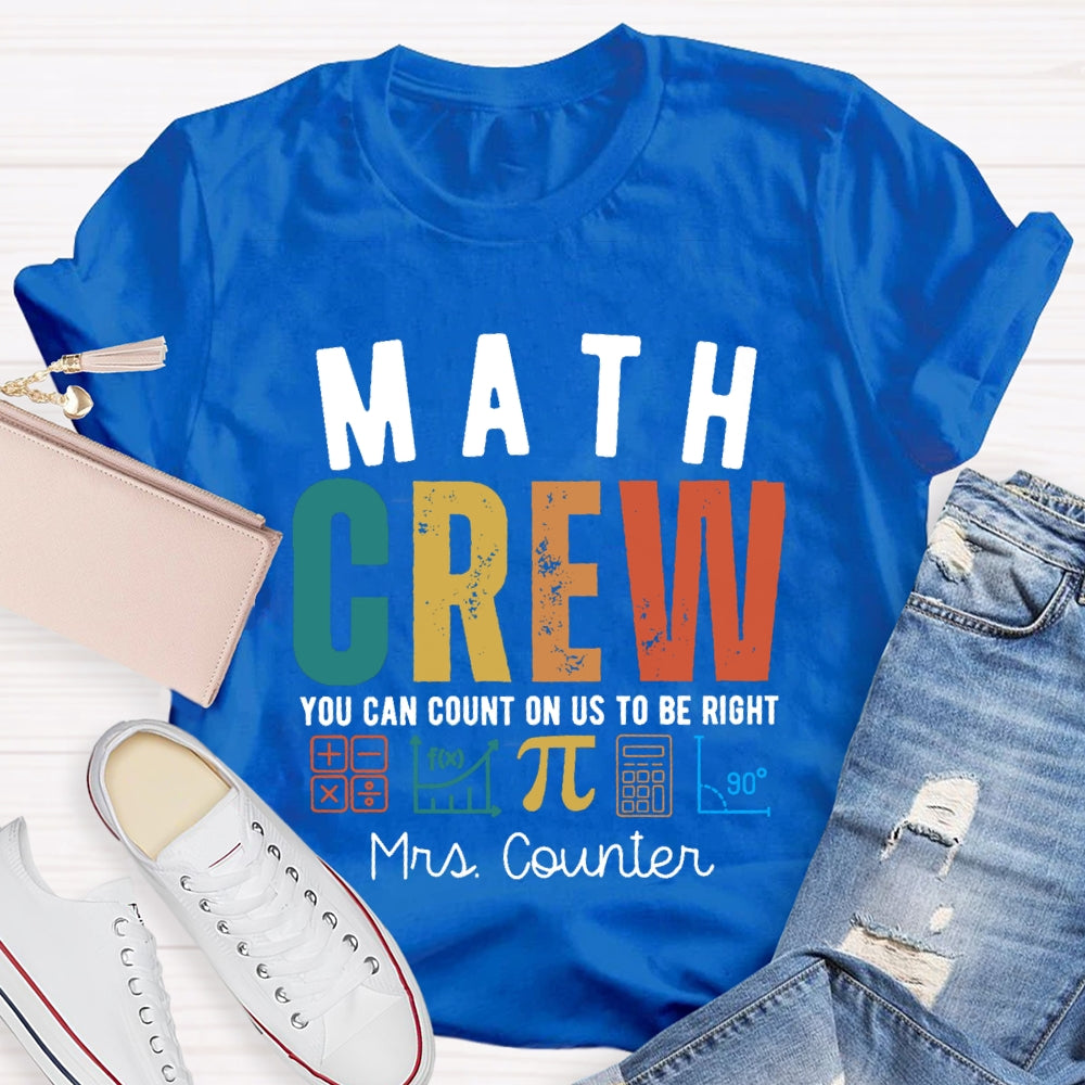 Personalized Name Math Crew You Can Count On Us To Be Right T-shirt