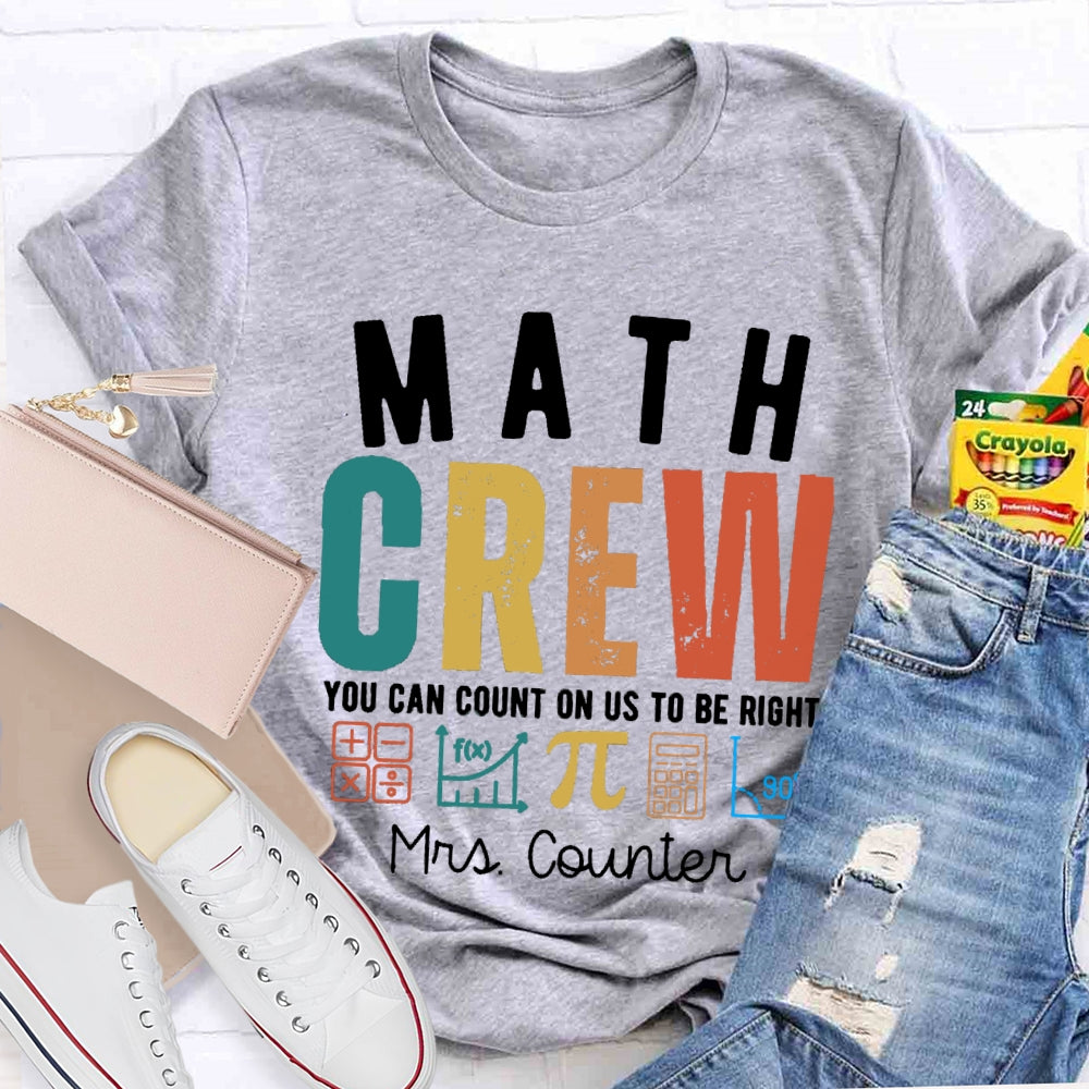 Personalized Name Math Crew You Can Count On Us To Be Right T-shirt