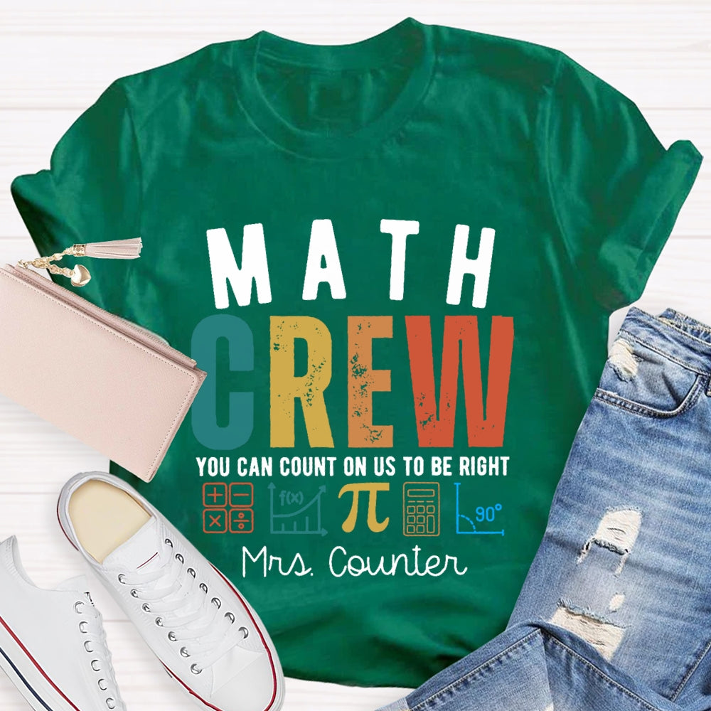 Personalized Name Math Crew You Can Count On Us To Be Right T-shirt
