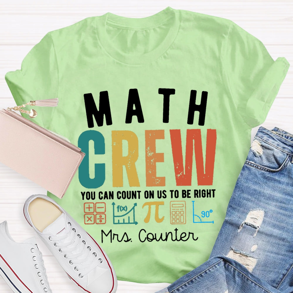 Personalized Name Math Crew You Can Count On Us To Be Right T-shirt