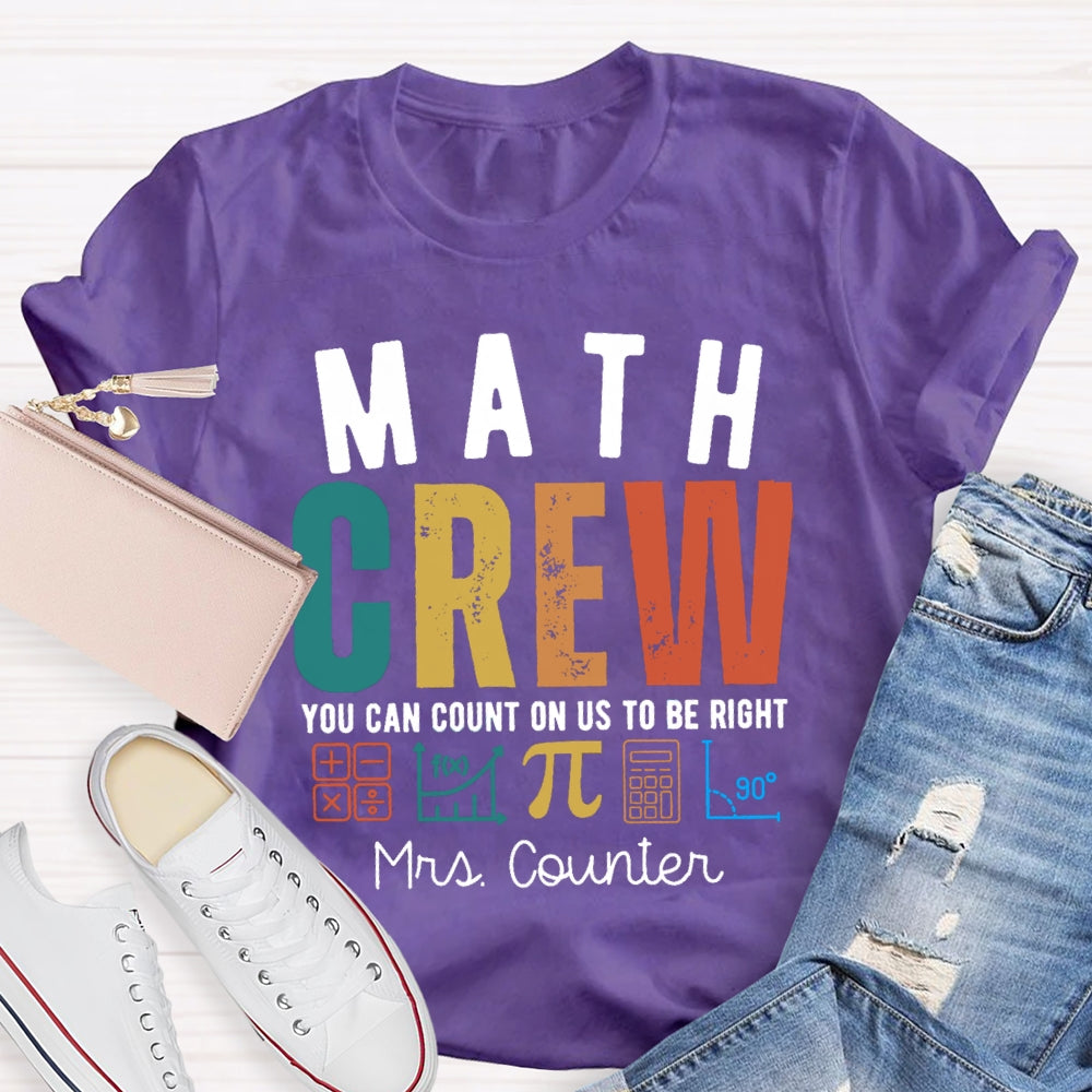 Personalized Name Math Crew You Can Count On Us To Be Right T-shirt