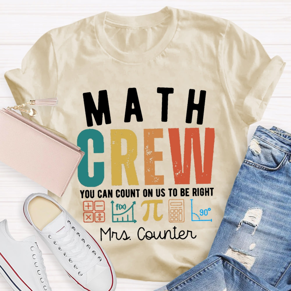 Personalized Name Math Crew You Can Count On Us To Be Right T-shirt