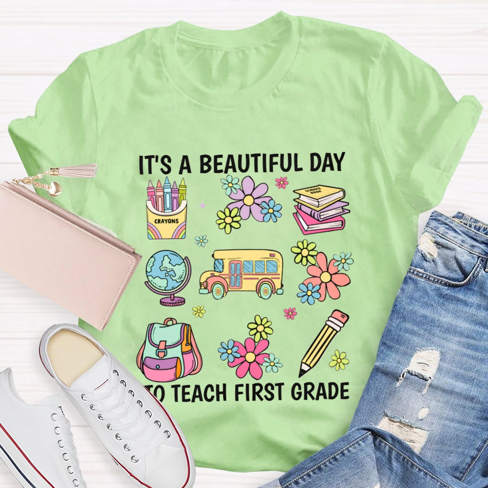 Personalized Grade It'S A Beautiful Day To Teach First Grade T-shirt