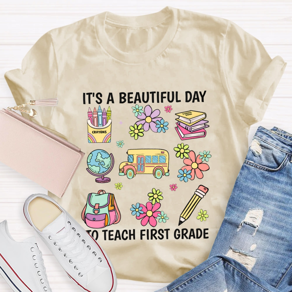 Personalized Grade It'S A Beautiful Day To Teach First Grade T-shirt