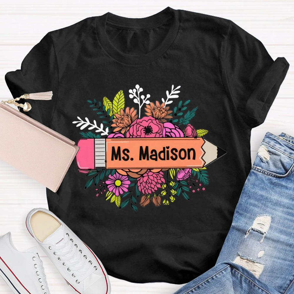 Personalized Name Yellow Pencil And A Bouquet Of Flowers T-shirt