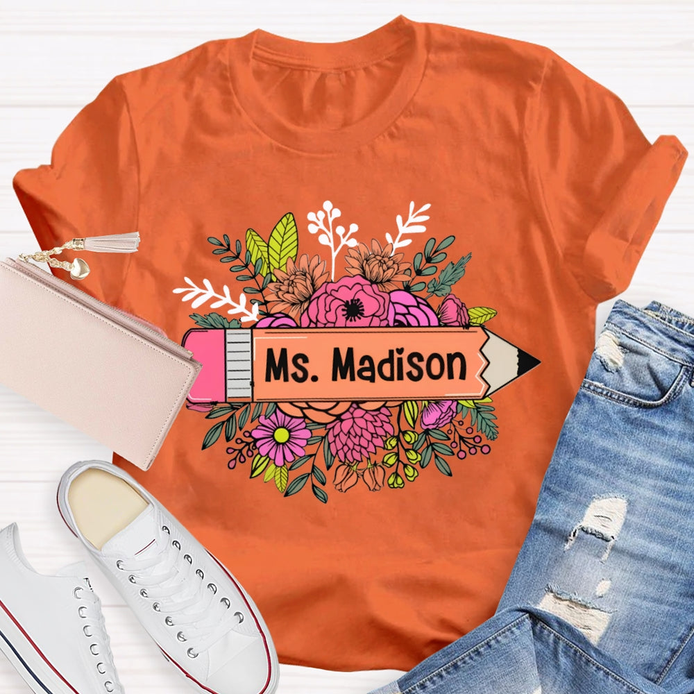 Personalized Name Yellow Pencil And A Bouquet Of Flowers T-shirt