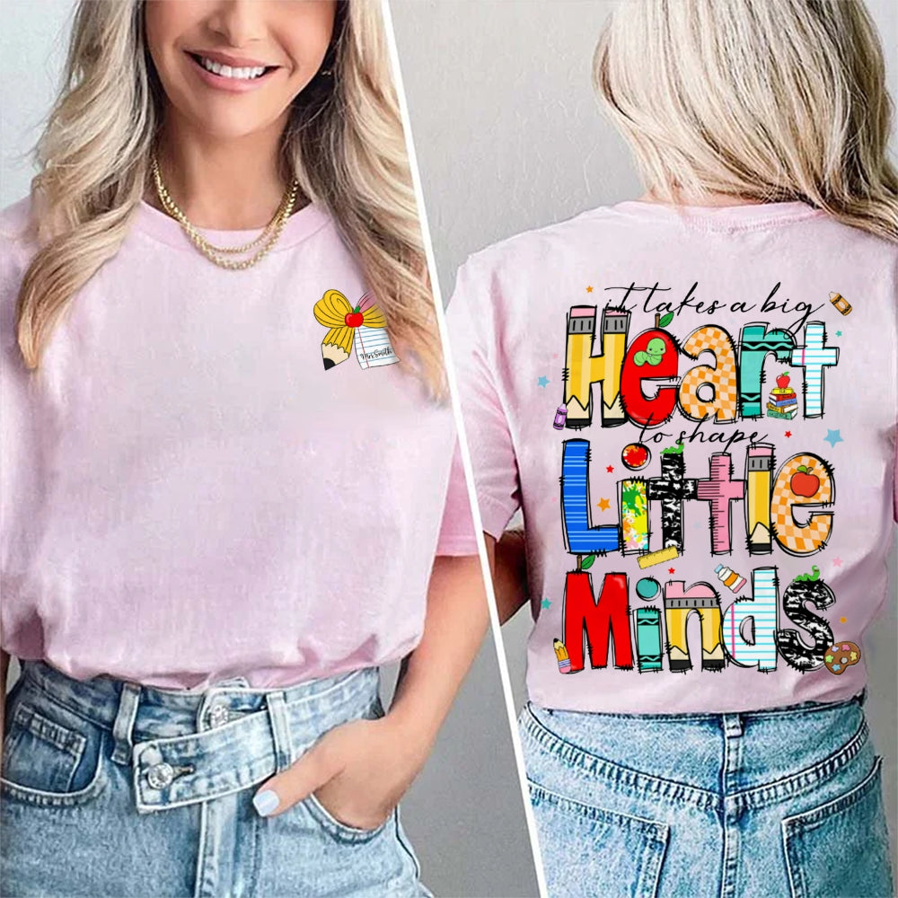 Personalized Name It Takes A Big Heart Shape Little Minds Double Printed T-shirt