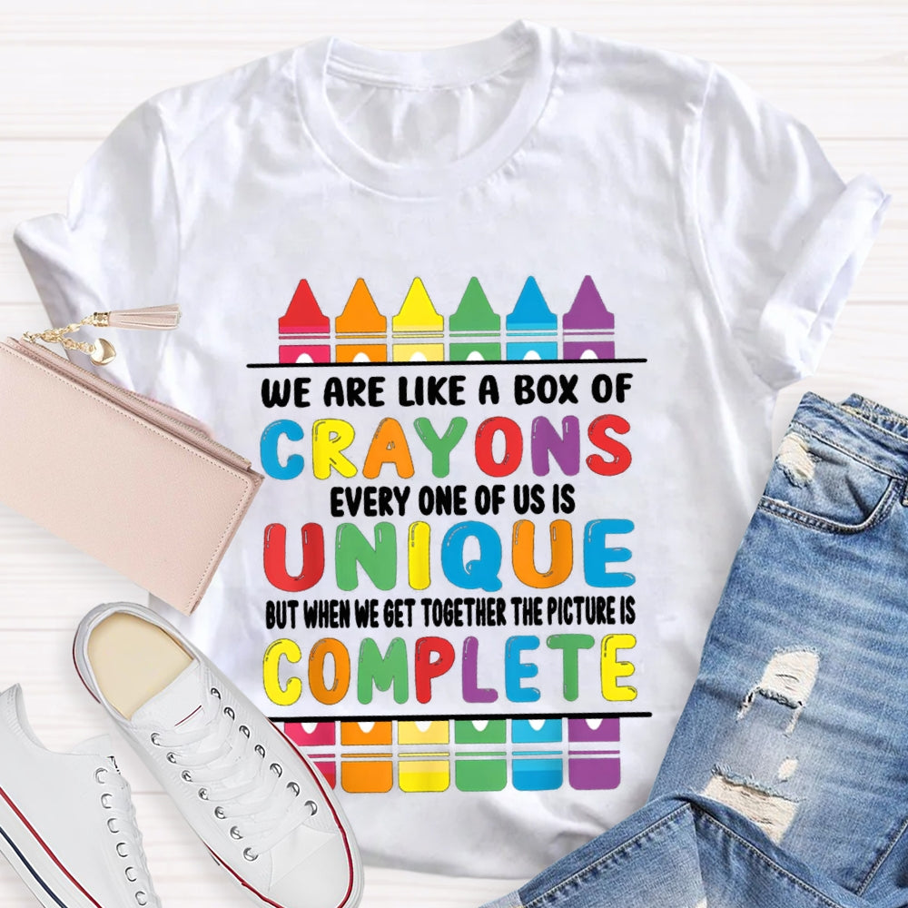 We Are Like A Box Of Crayons Every One Of Us Is Unique T-shirt