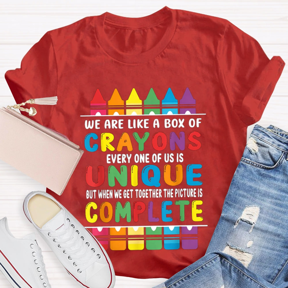 We Are Like A Box Of Crayons Every One Of Us Is Unique T-shirt